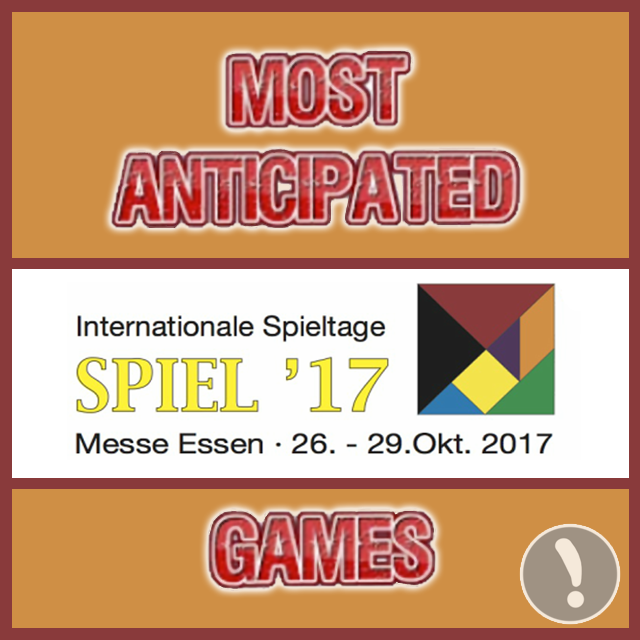 Top 10 Anticipated Essen Spiel Games 2017
